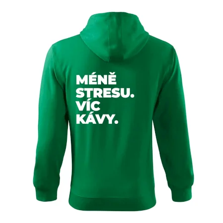 MÉNĚ STRESU.VÍC KÁVY.