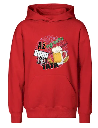 Až vyrostu budu jako táta - pivo