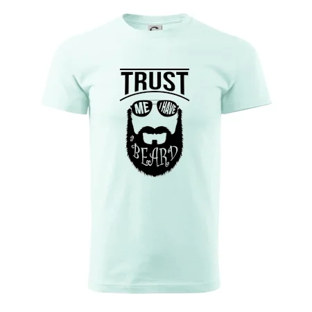 Trust me I have a beard