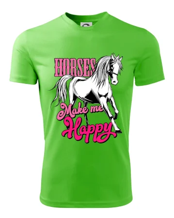 Horses Make me Happy