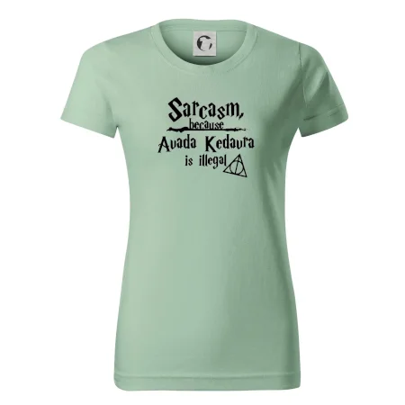Harry - Sarcasm, because Avada Kedavra is illegal
