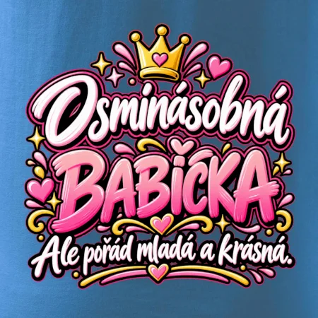 Osminásobná babička Ale pořád mladá a krásná