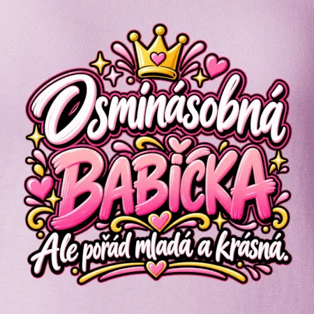 Osminásobná babička Ale pořád mladá a krásná