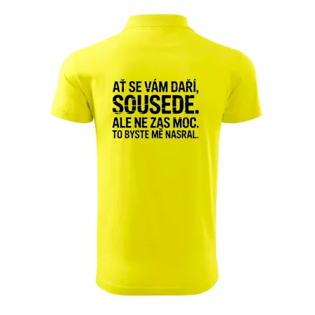 Ať se vám daří sousede