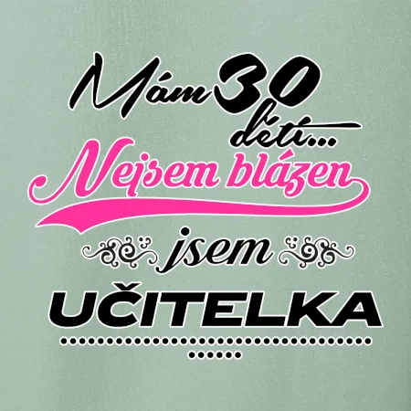 Mám 30 dětí, jsem učitelka
