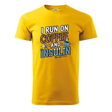 I Run On Coffee And Insulin