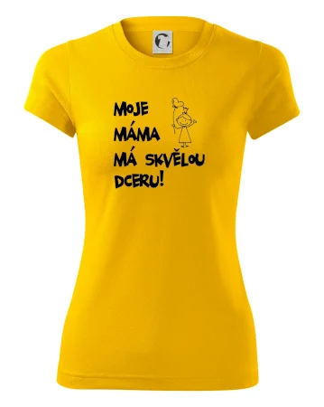 Moje máma má skvělou dceru