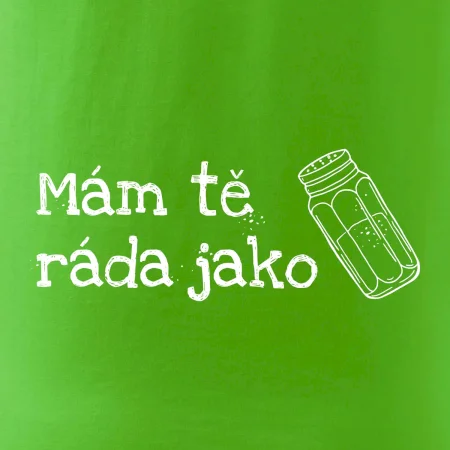 Mám tě ráda jako sůl