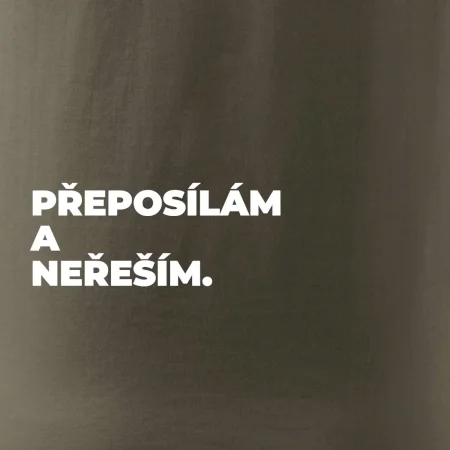 PŘEPOSÍLÁM A NEŘEŠÍM.