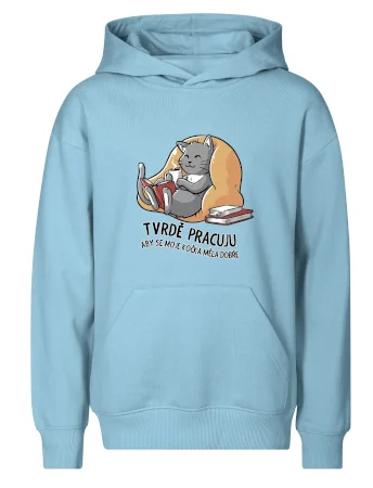 Tvrdě pracuju, aby se kočka měla dobře