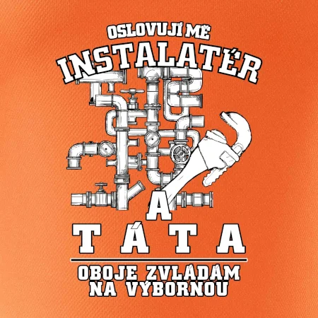 Oslovuji mě Instalatér a táta