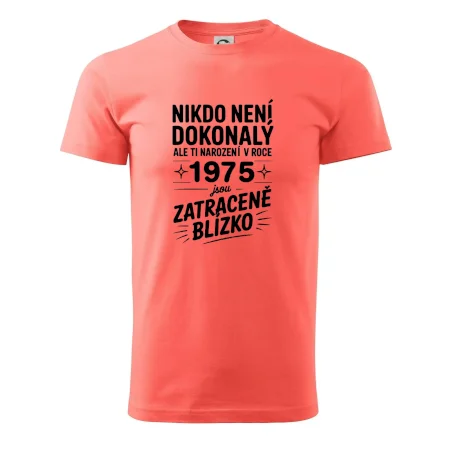 Nikdo není dokonalý ale ti narození v roce 1975 jsou  zatraceně blízko