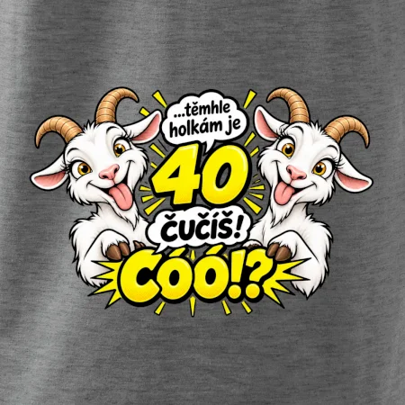Těmhle holkám je 40, čučíš co?