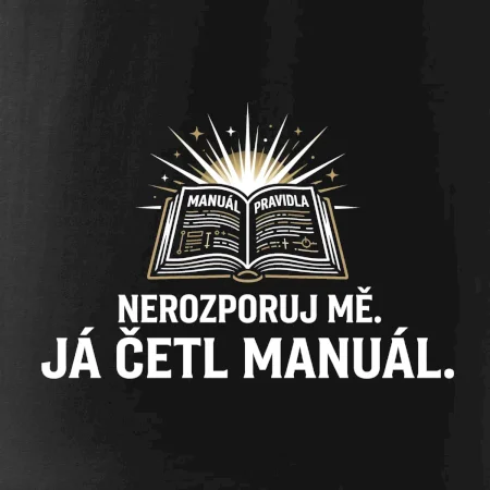 Nerozporuj mě - Já četl manuál