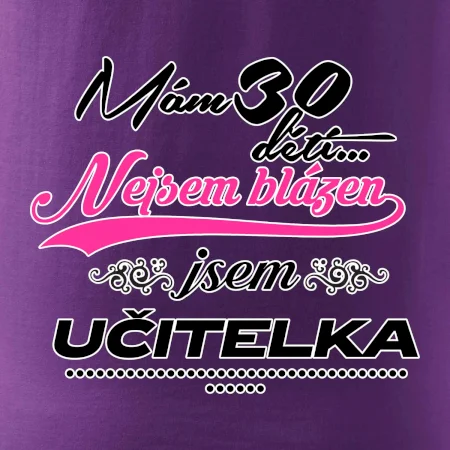 Mám 30 dětí, jsem učitelka