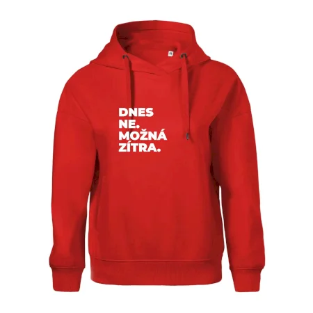 DNES NE. MOŽNÁ ZÍTRA.