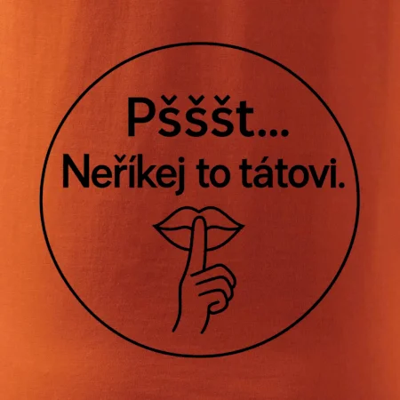 Neříkej to tátovi