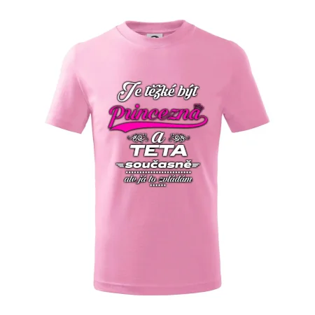 Je těžké být princezna - teta