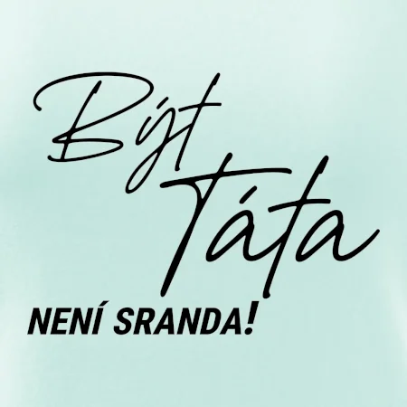 Být táta není sranda