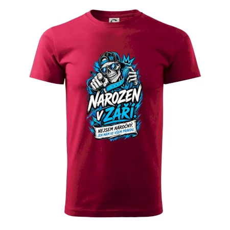 Narozen v září. Nejsem náročný, jen mám ve všem pravdu