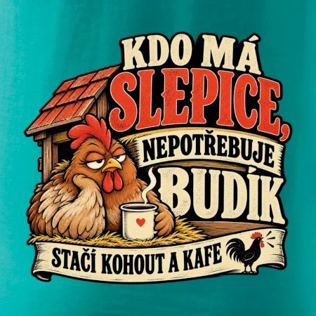 Kdo má slepice nepotřebuje budík