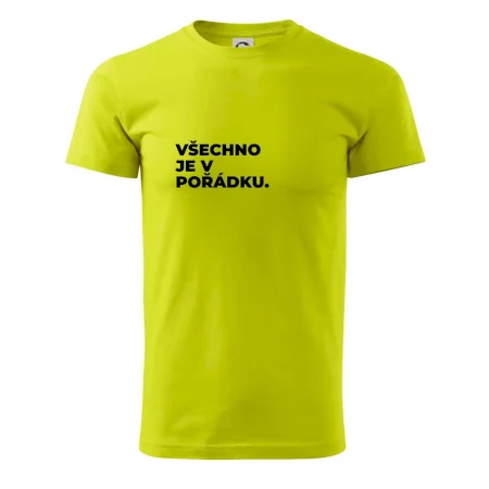 VŠECHNO JE V POŘÁDKU.
