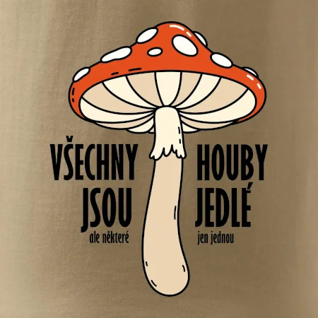 Všechny houby jsou jedlé