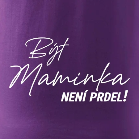 Být maminka  není prdel
