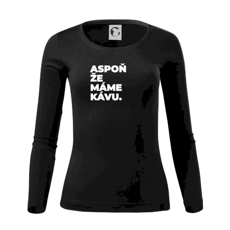 ASPOŇ ŽE MÁME KÁVU.