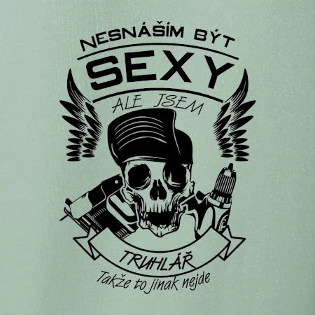 Nesnáším být sexy - truhlář