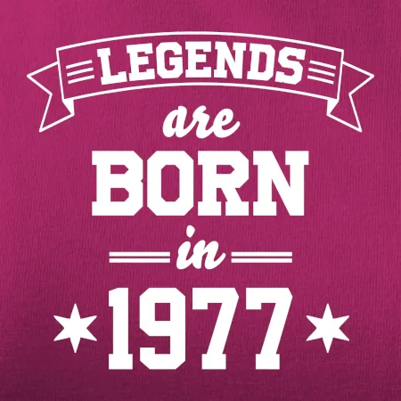 Legends are born in 1977