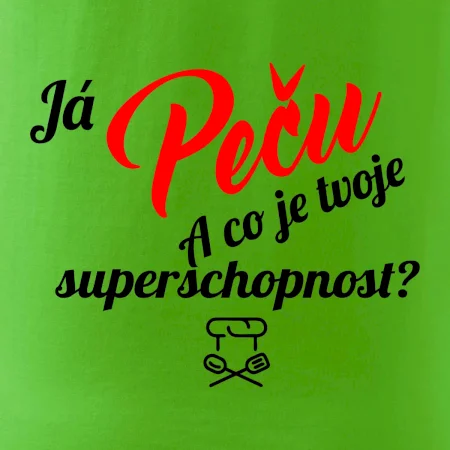 Já peču - tvoje superschopnost? šikmý nápis