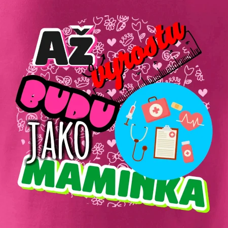 Až vyrostu budu jako maminka - zdravotní sestřička