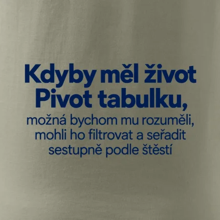 Kdyby měl život pivot tabulku