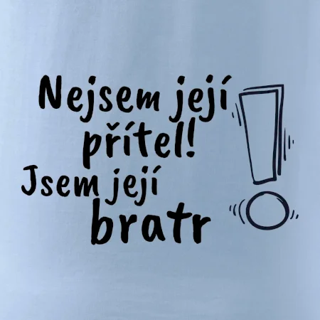 Nejsem její přítel, jsem její bratr