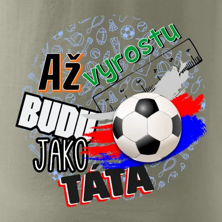 Až vyrostu budu jako táta - fotbalista