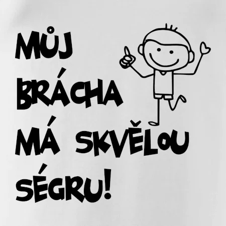 Můj brácha má skvělou ségru