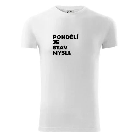 PONDĚLÍ JE STAV MYSLI.