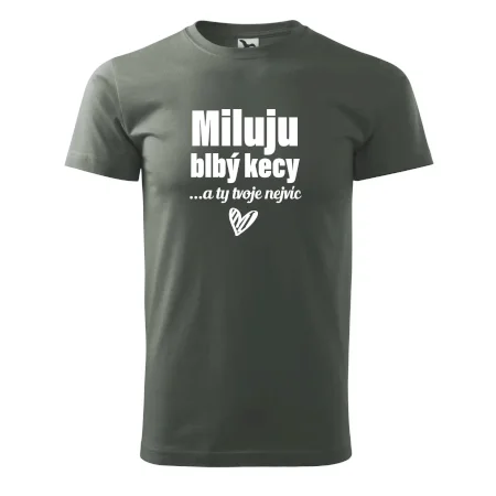 Miluju blbý kecy