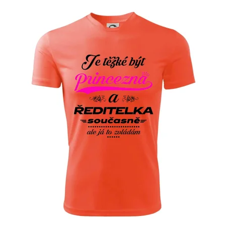 Je těžké být princezna - ředitelka