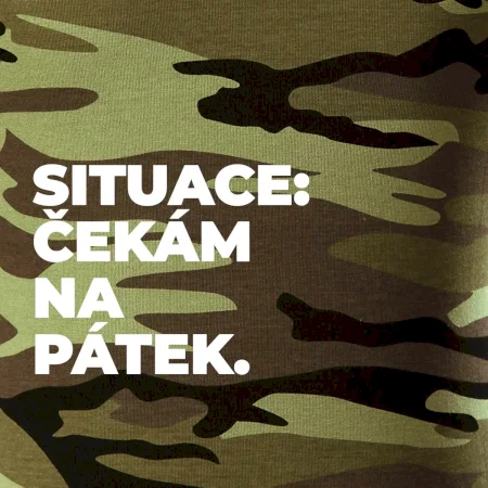 SITUACE:  ČEKÁM NA PÁTEK.