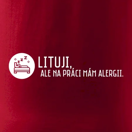 Lituji na práci mám alergii