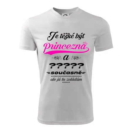 Je těžké být princezna - vlastní nápis