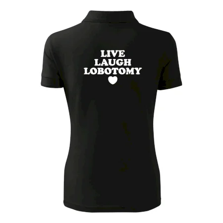 Live laugh lobotomy