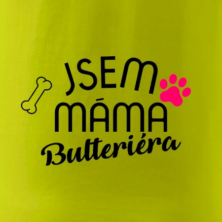 Jsem máma Bulteriéra