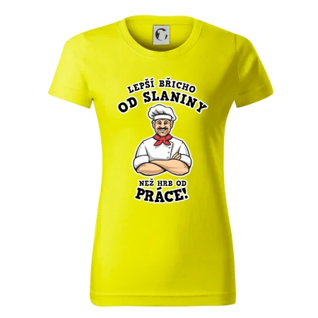 Lepší břicho od slaniny než hrb od práce