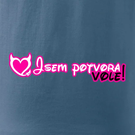 Jsem potvora, vole!