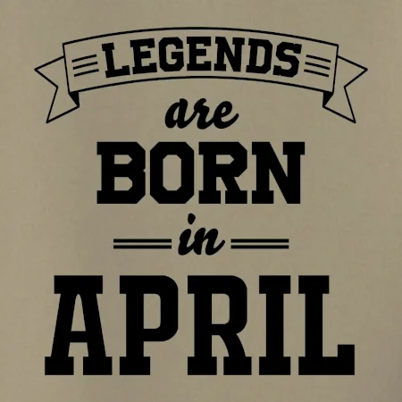 Legends are born in April