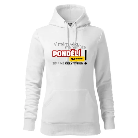 V mém věku mě nemůže pondělí nas****