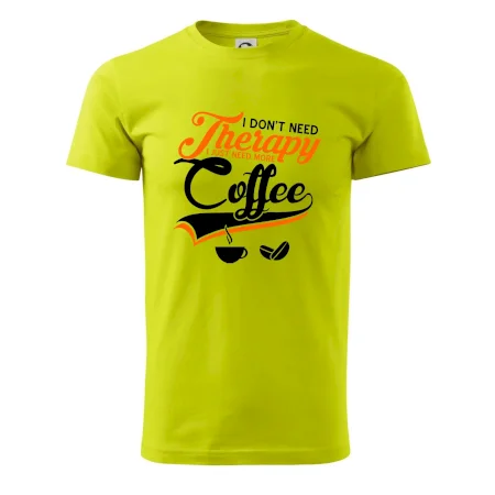 I don't need therapy coffee